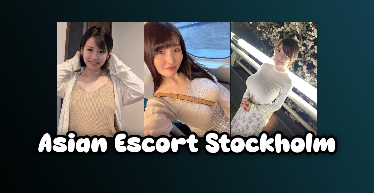 Asian Escort Stockholm