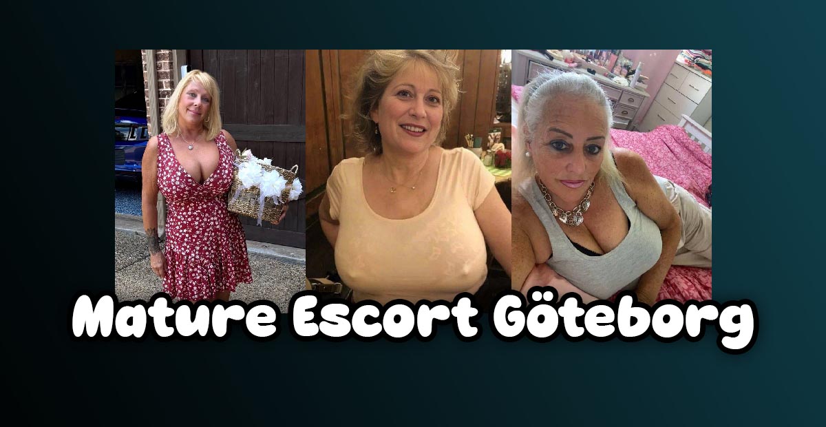 Mature Escort Göteborg